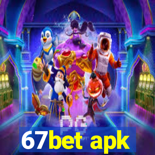 67bet apk